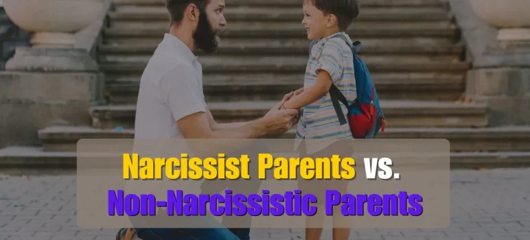 Narcissistic vs. Non-Narcissistic Parents