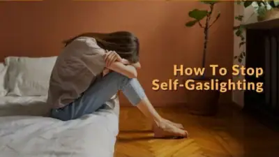 How To Quit Being Your Worst Critic: Stop Self-Gaslighting