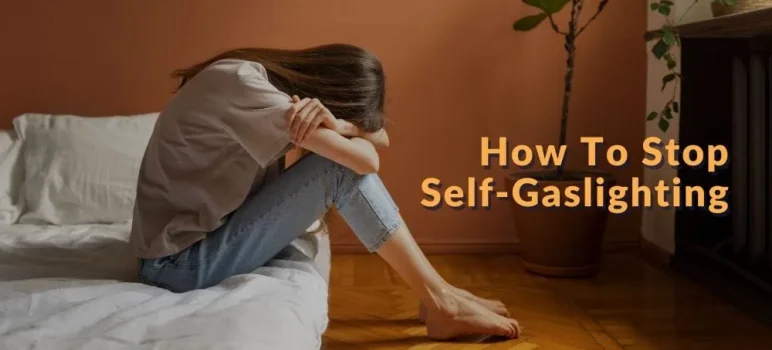 How To Stop Self-Gaslighting (Pin)