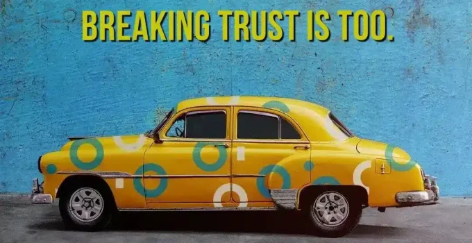 Trust is a choice. Breaking trust is too