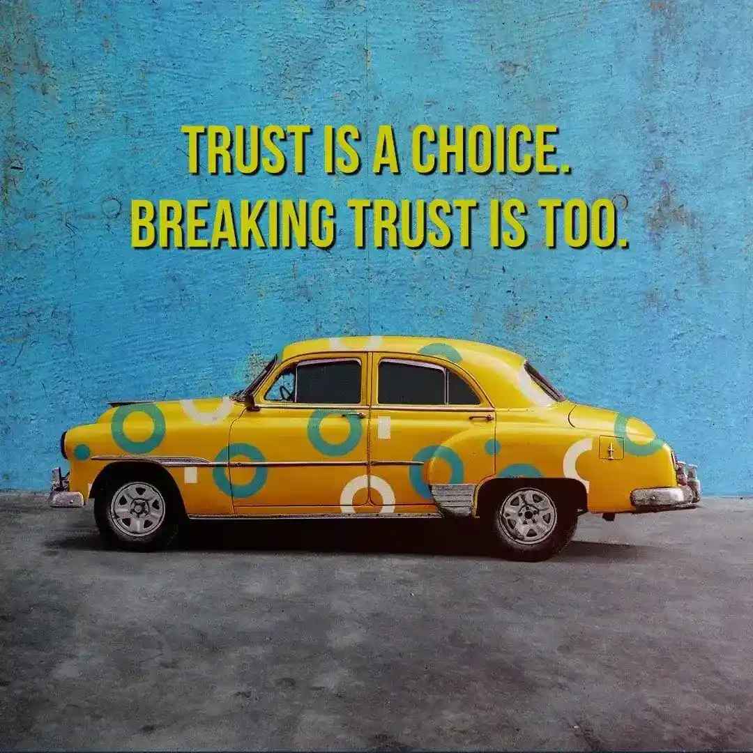 Trust is a choice. Breaking trust is too