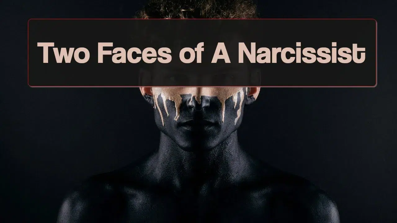 Two Faces of a Narcissist
