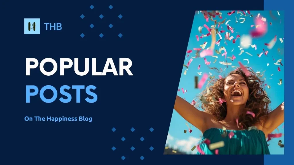 Popular Posts on The Happiness Blog