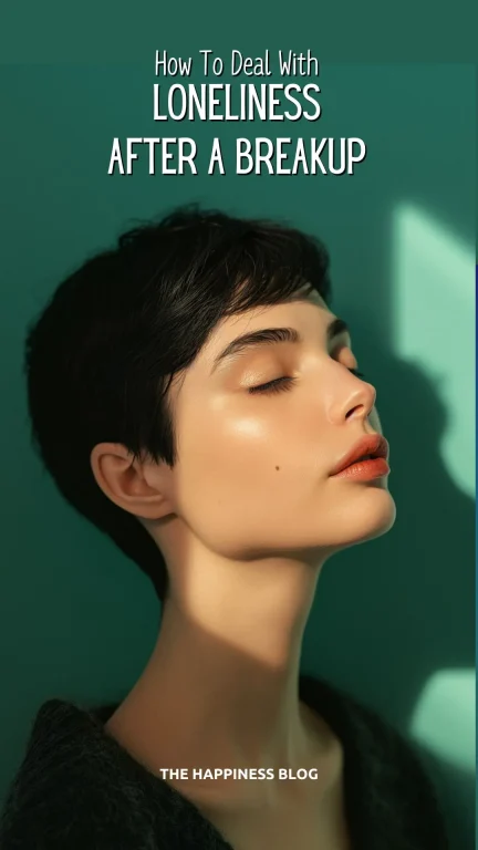 how to deal with loneliness after abreakup