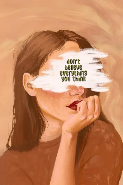don't beleive everything you think