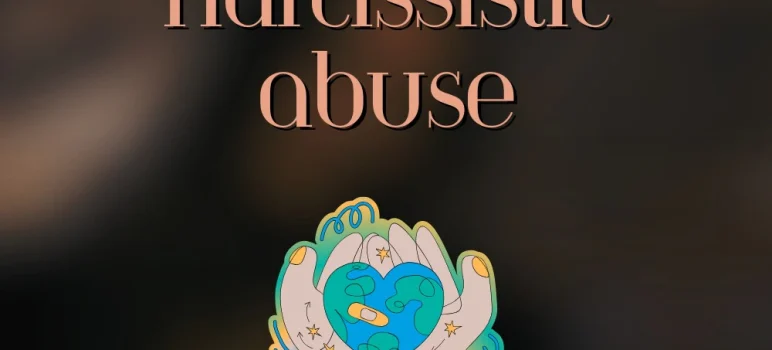 heal from narcissistic abuse 10 recovery steps