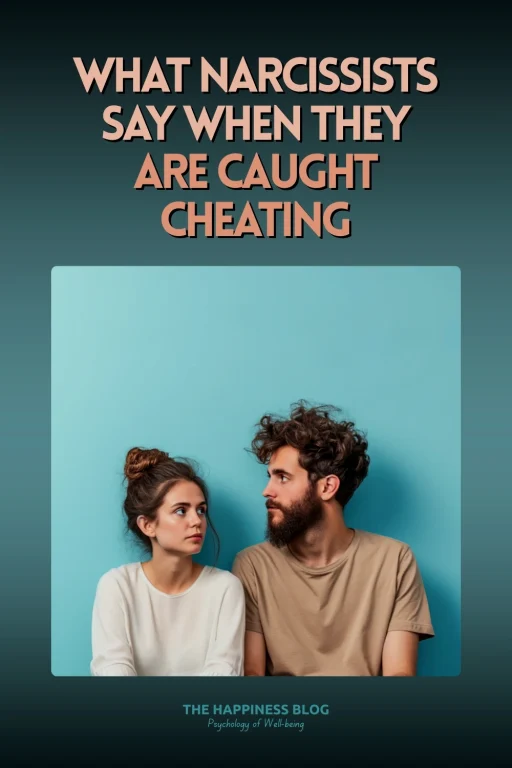what narcissists say when caught cheating