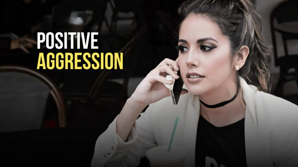 what is positive aggression