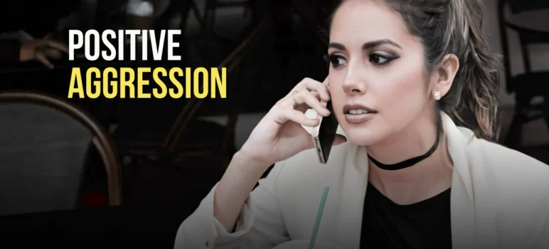 what is positive aggression