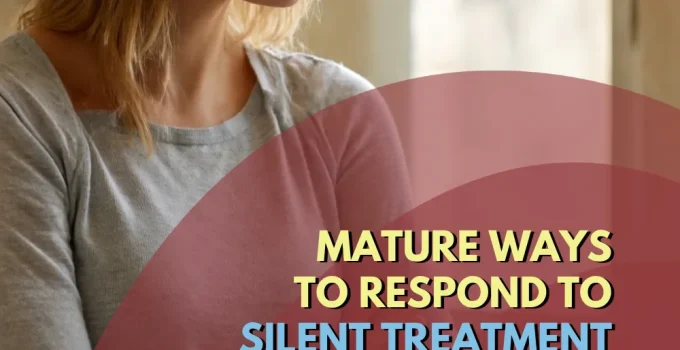 Narcissist Silent Treatment: Why They Do It and How To Respond
