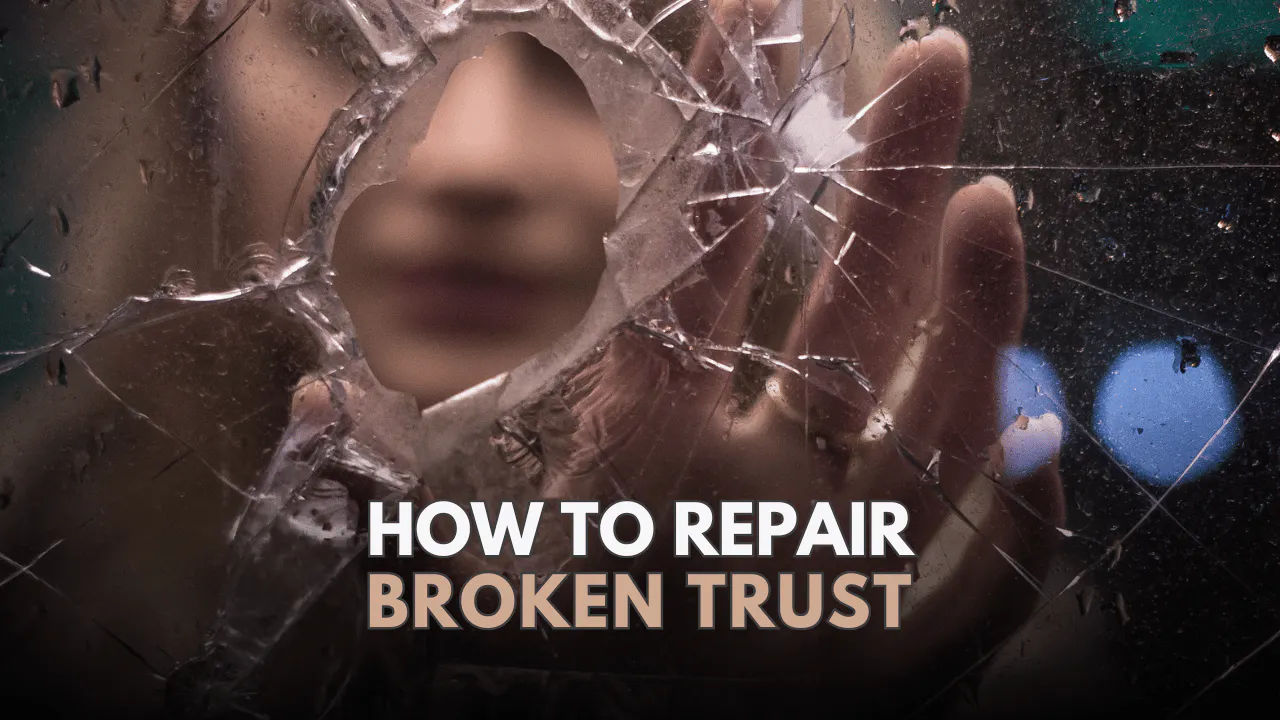 How To Rebuild Trust After Betrayal (Without Rushing It)